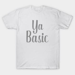 Ya Basic - The Good Place T-Shirt